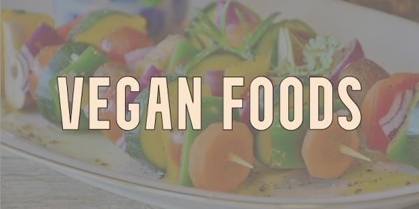 Vegan Foods